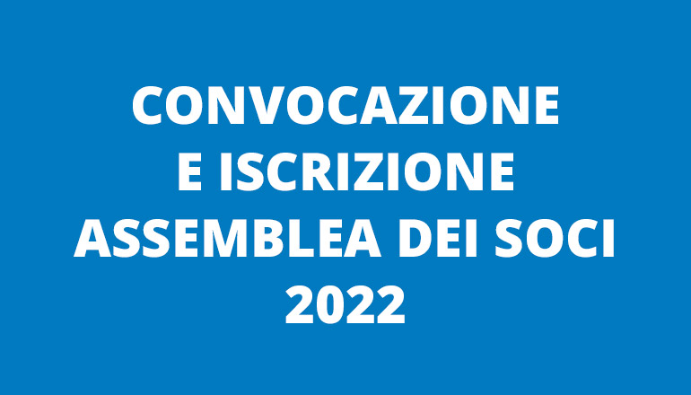 Convocazione assemblea dei soci 2022